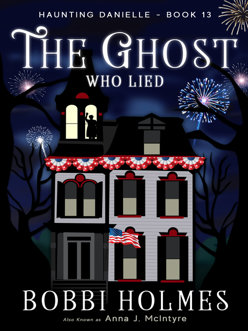 Title details for The Ghost Who Lied by Bobbi Holmes - Available